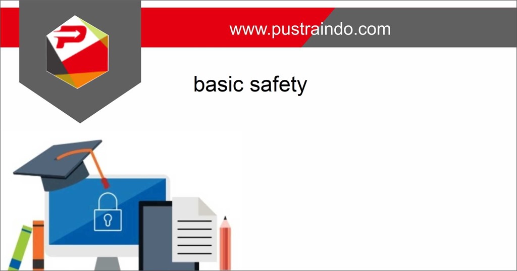 TRAINING BASIC SAFETY Pustraindo