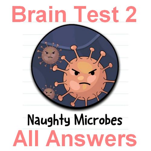 Brain Test 2 Naughty Microbes Answers Or Solutions All Level Puzzle4U Answers