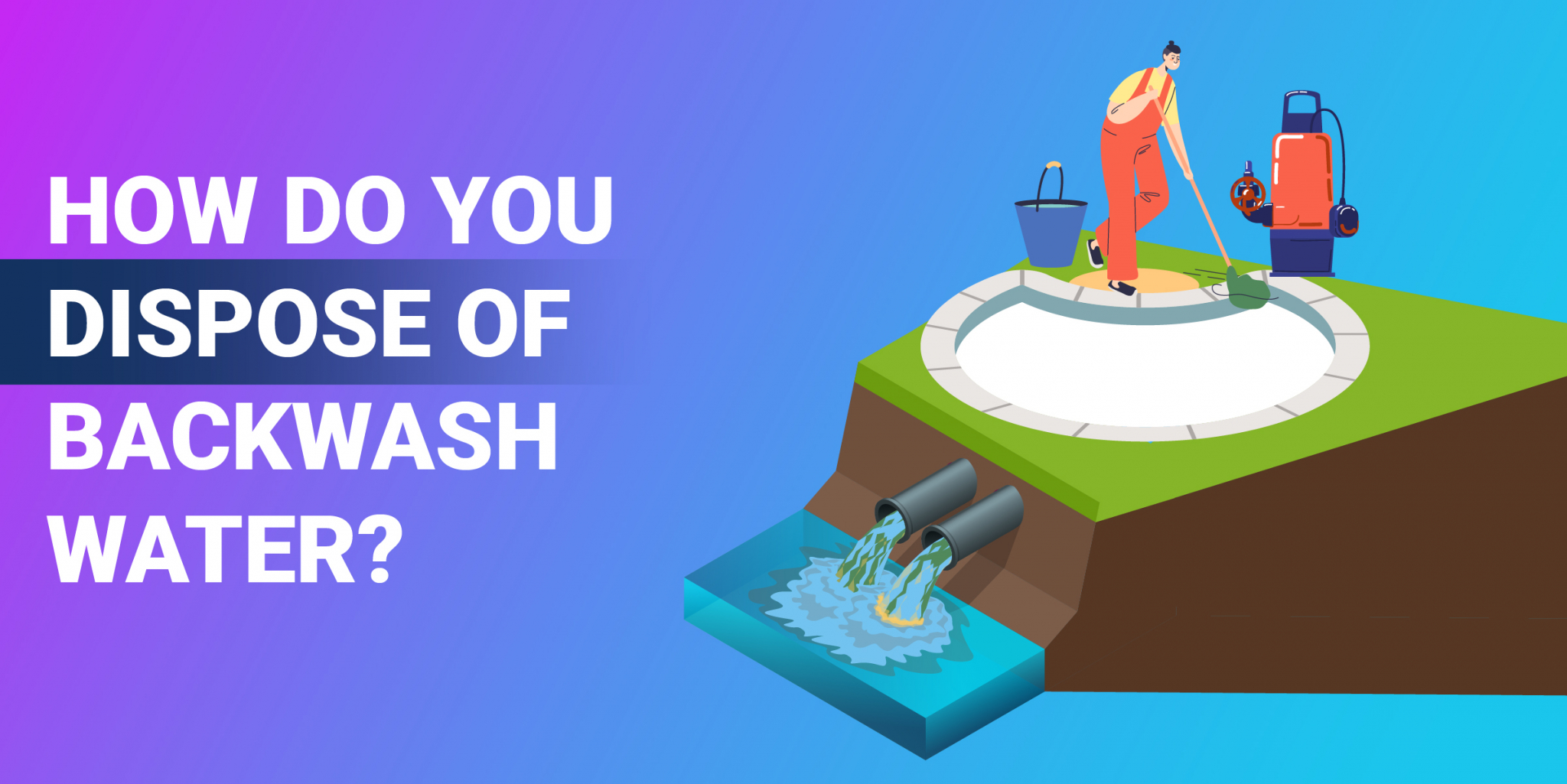 How to Backwash a Pool Filter [The Way Pool Cleaning Experts Do It]