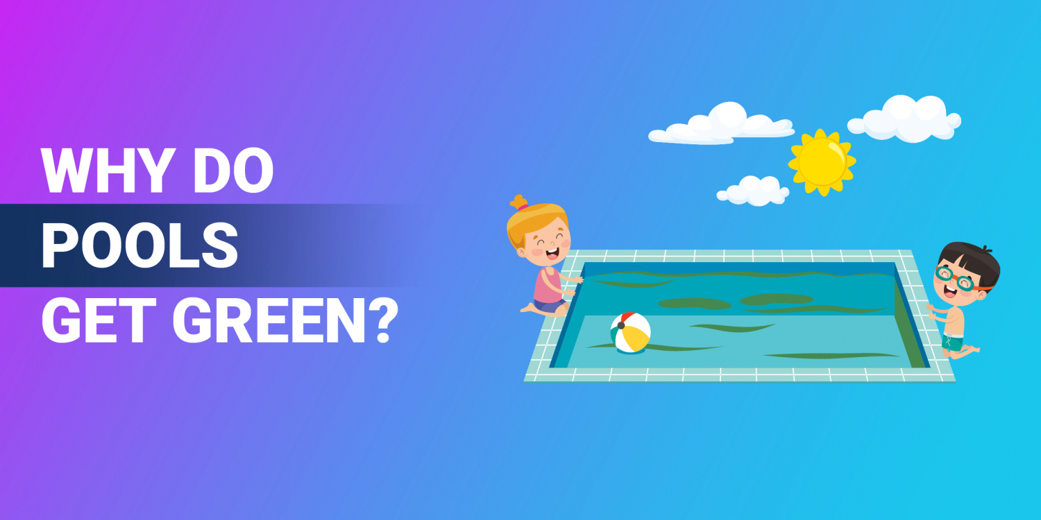 How to Clean a Green Pool Fast [7 Steps to Make Your Pool Water Blue]