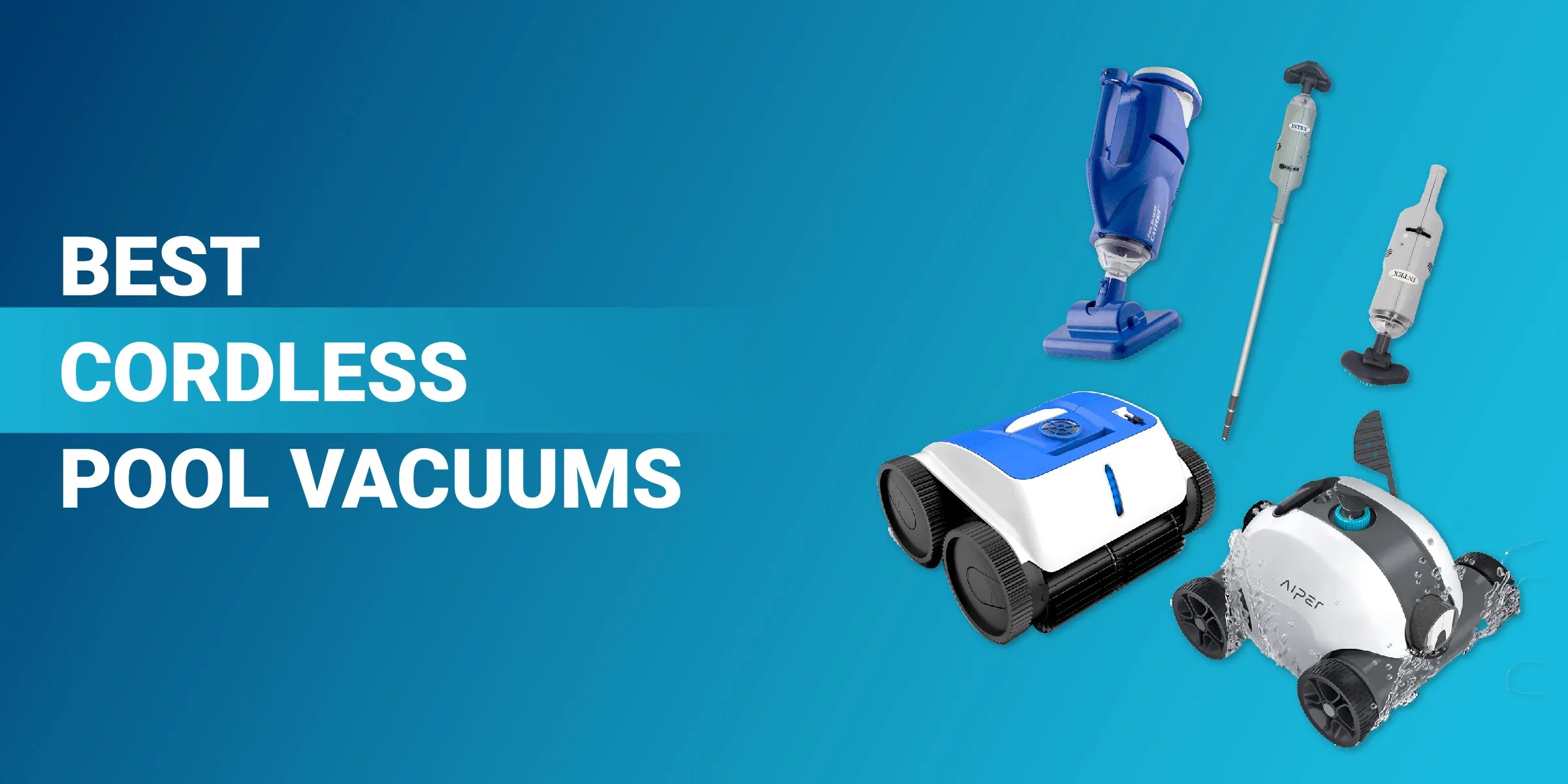 5 Best Cordless Pool Vacuum Cleaners [Updated for 2023]