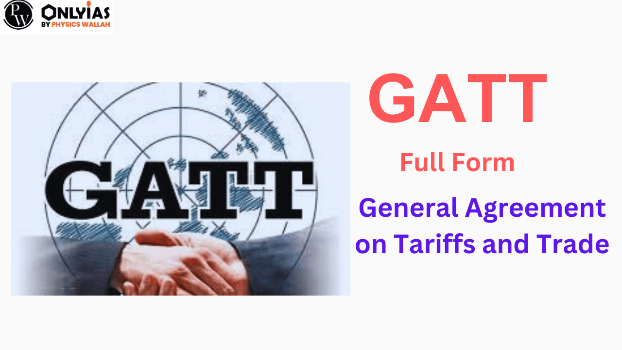 GATT Full Form PWOnlyIAS