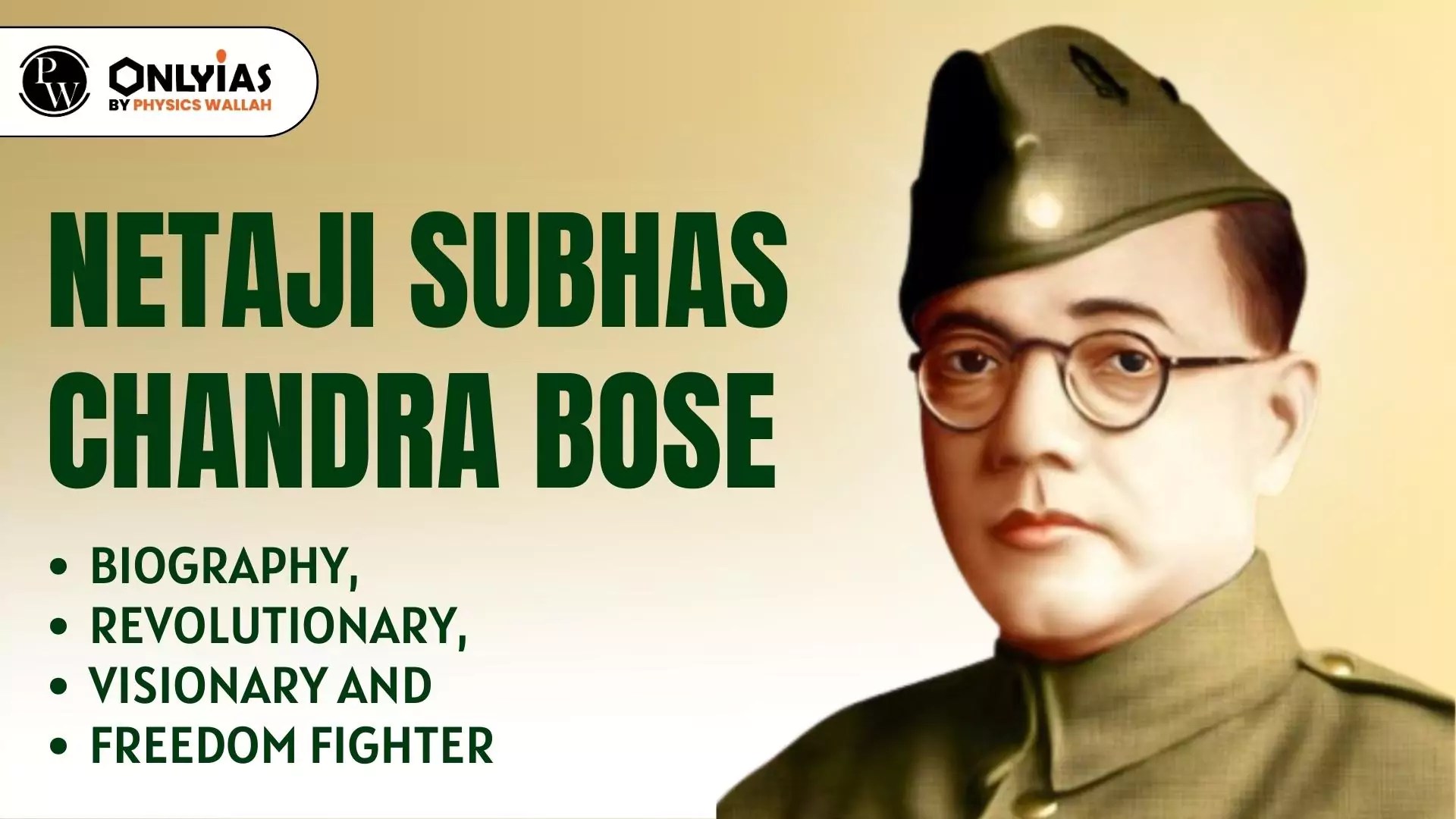 Netaji Subhas Chandra Bose Anniversary Biography, Revolutionary