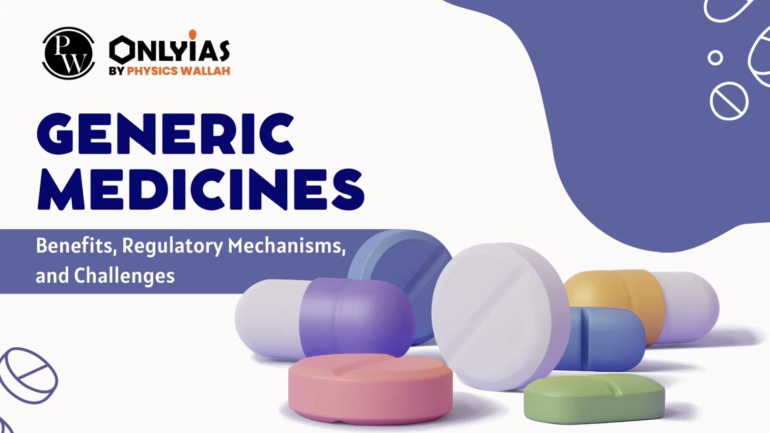 Generic Medicines Benefits, Regulatory Mechanisms, And Challenges