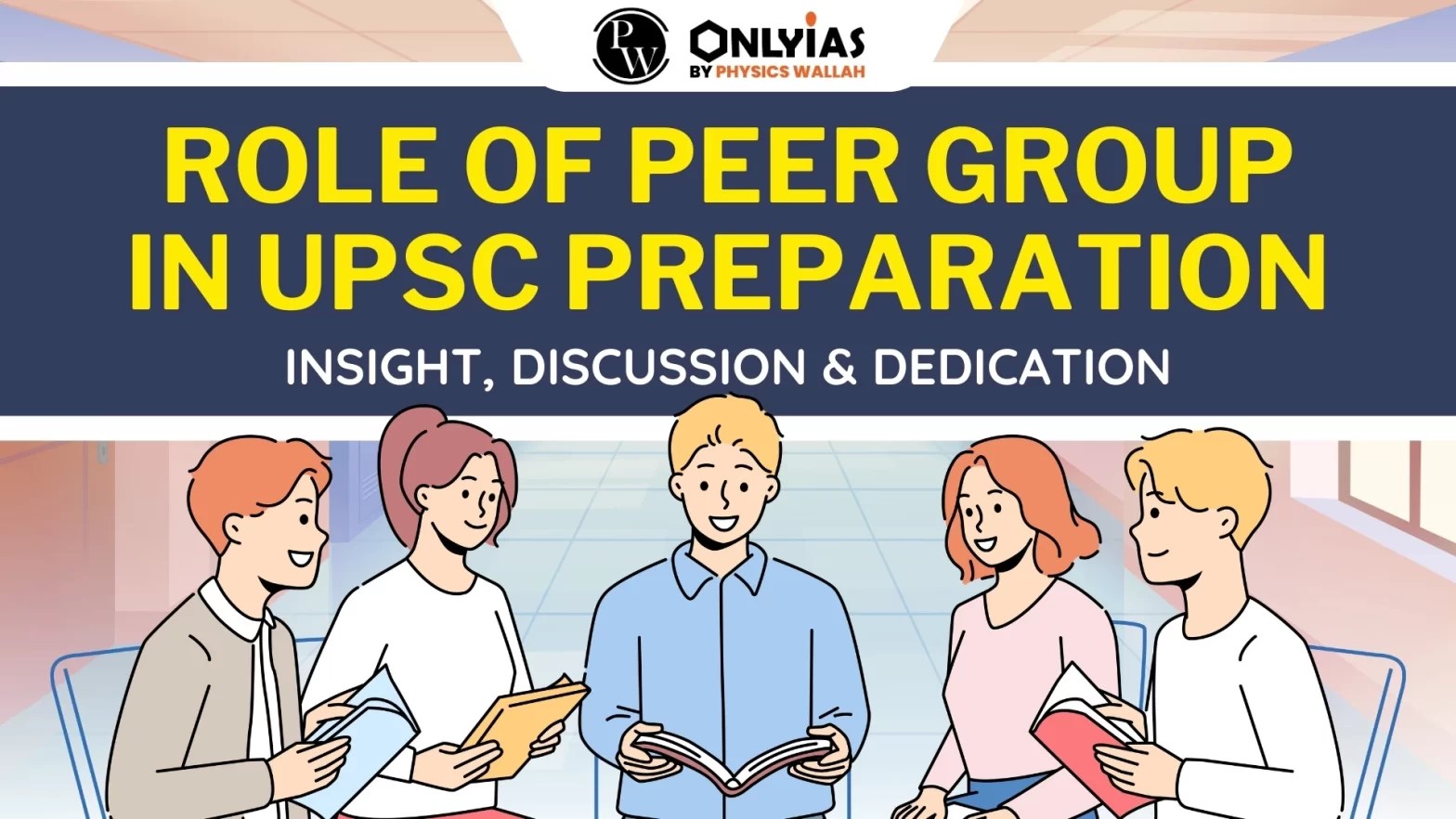 Role Of Peer Group In UPSC Preparation Insight, Discussion