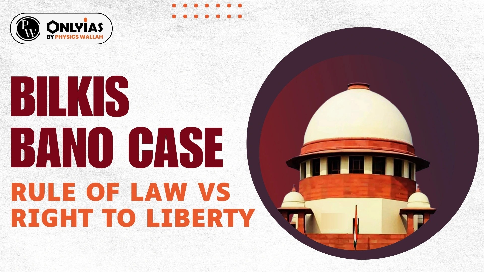 Bilkis Bano Case Rule Of Law Vs Right To Liberty PWOnlyIAS