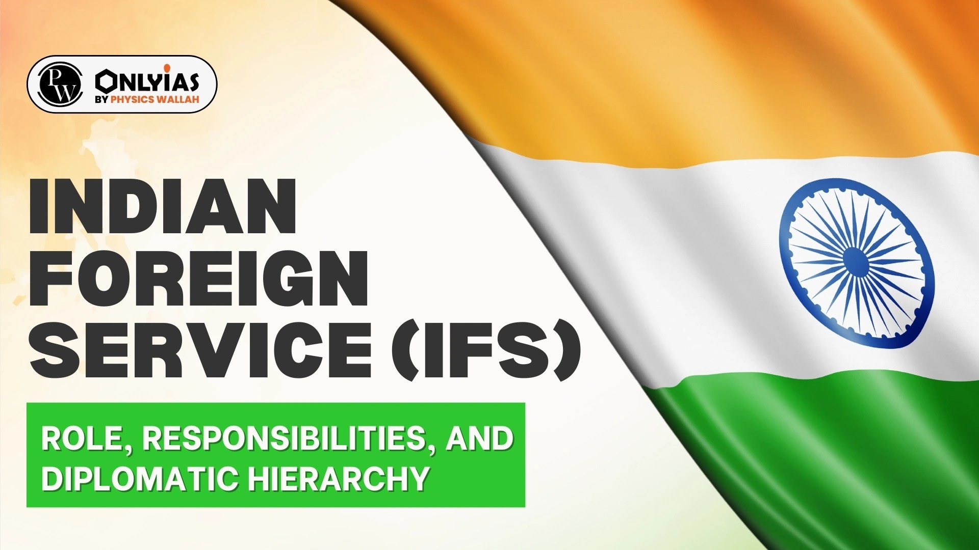 Indian Foreign Service (IFS) Role, Responsibilities, And Diplomatic
