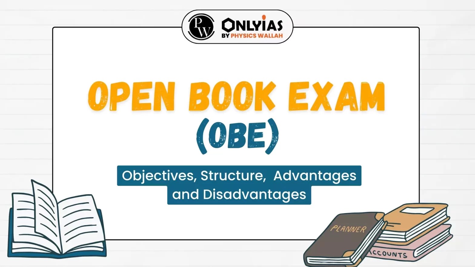 Open Book Exam (OBE) Objectives, Structure, Advantages And