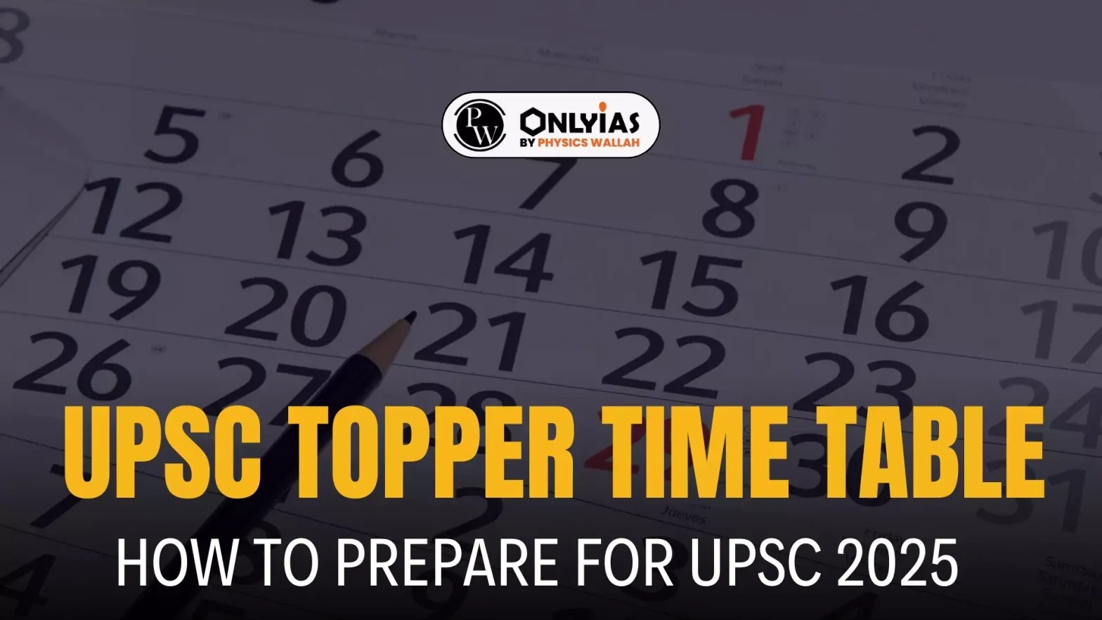 UPSC Topper Time Table How To Prepare For UPSC 2025 PWOnlyIAS