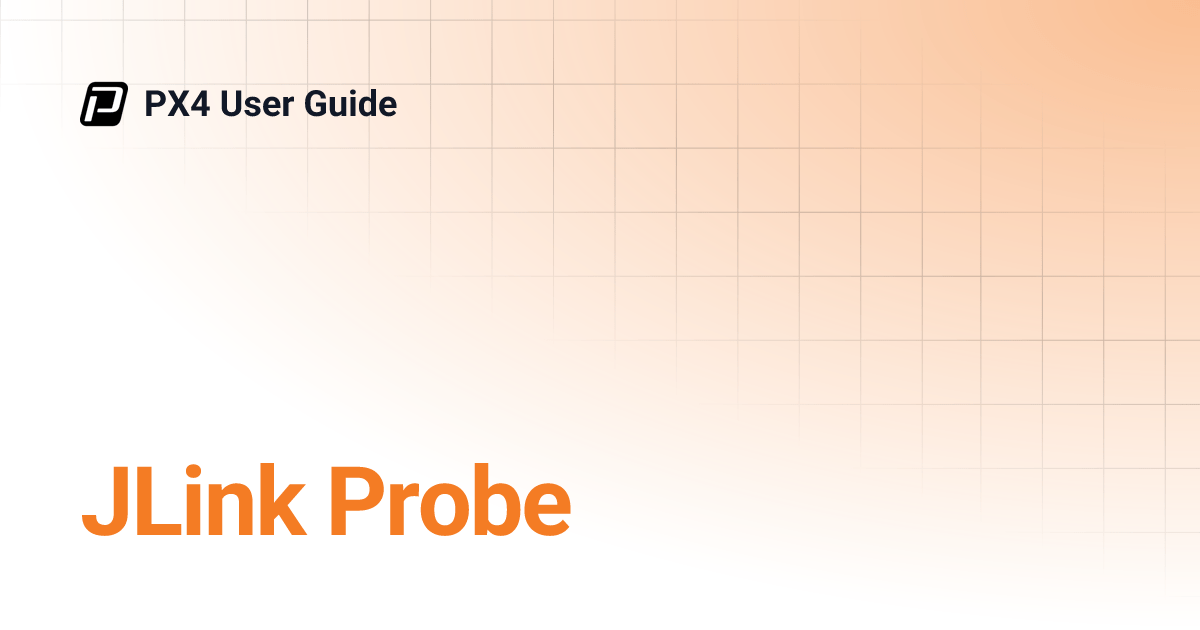 JLink Probe PX4 User Guide