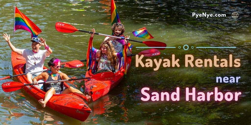 Reviewing Top Kayak Rentals Near Sand Harbor, Nevada PyeNye