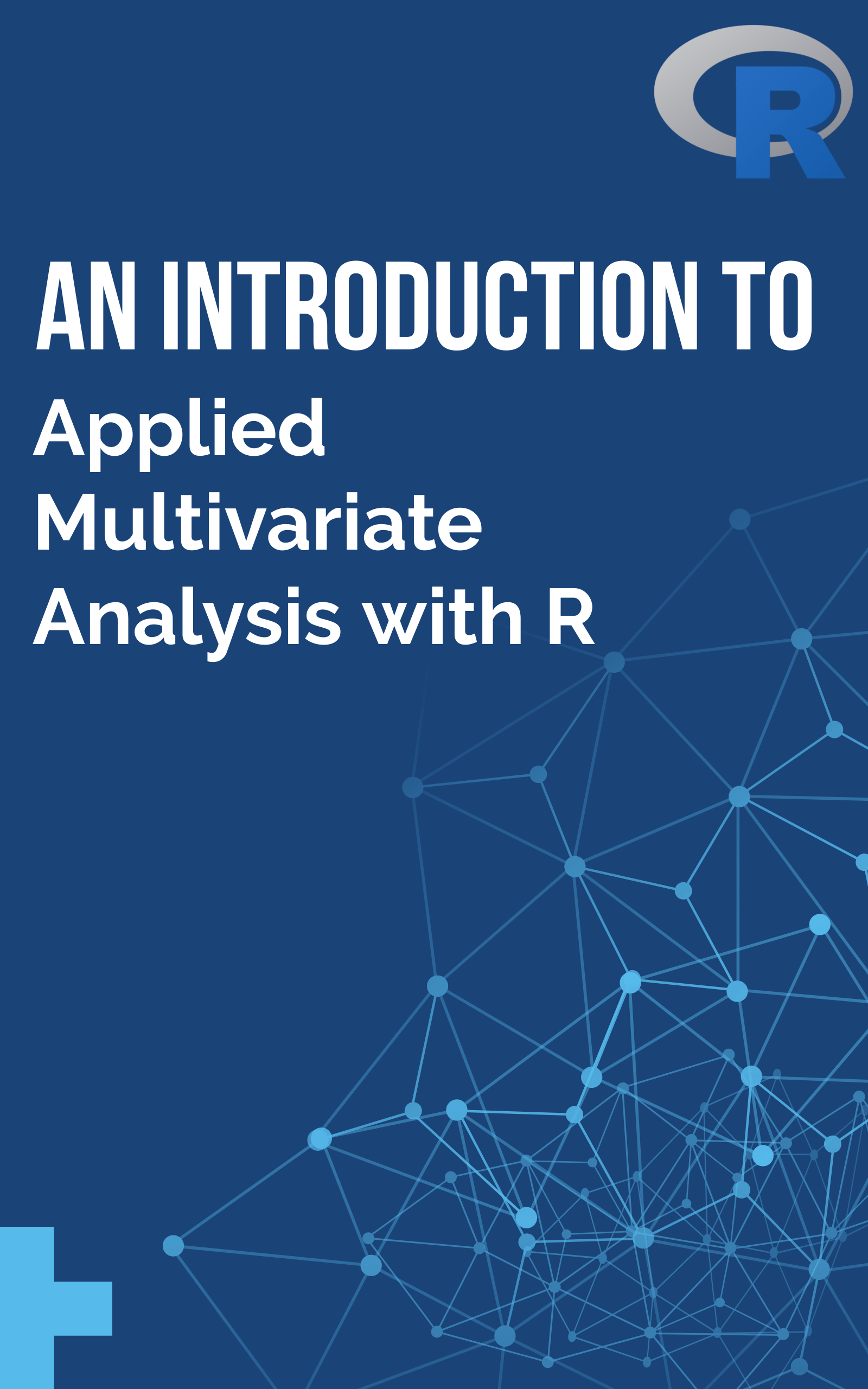An Introduction to Applied Multivariate Analysis with R