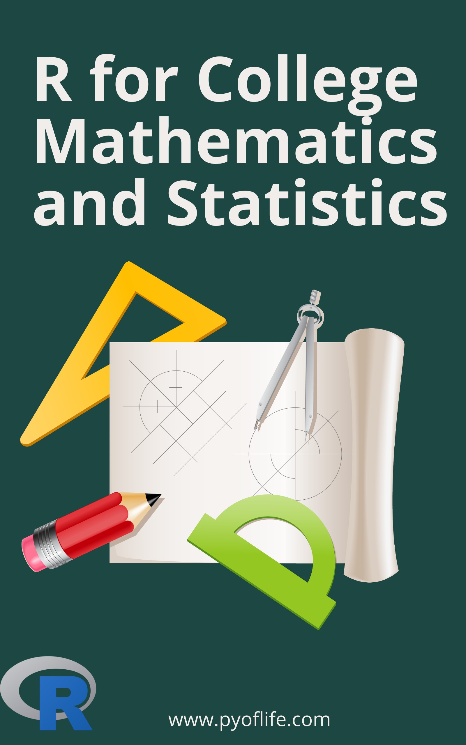 R for College Mathematics and Statistics