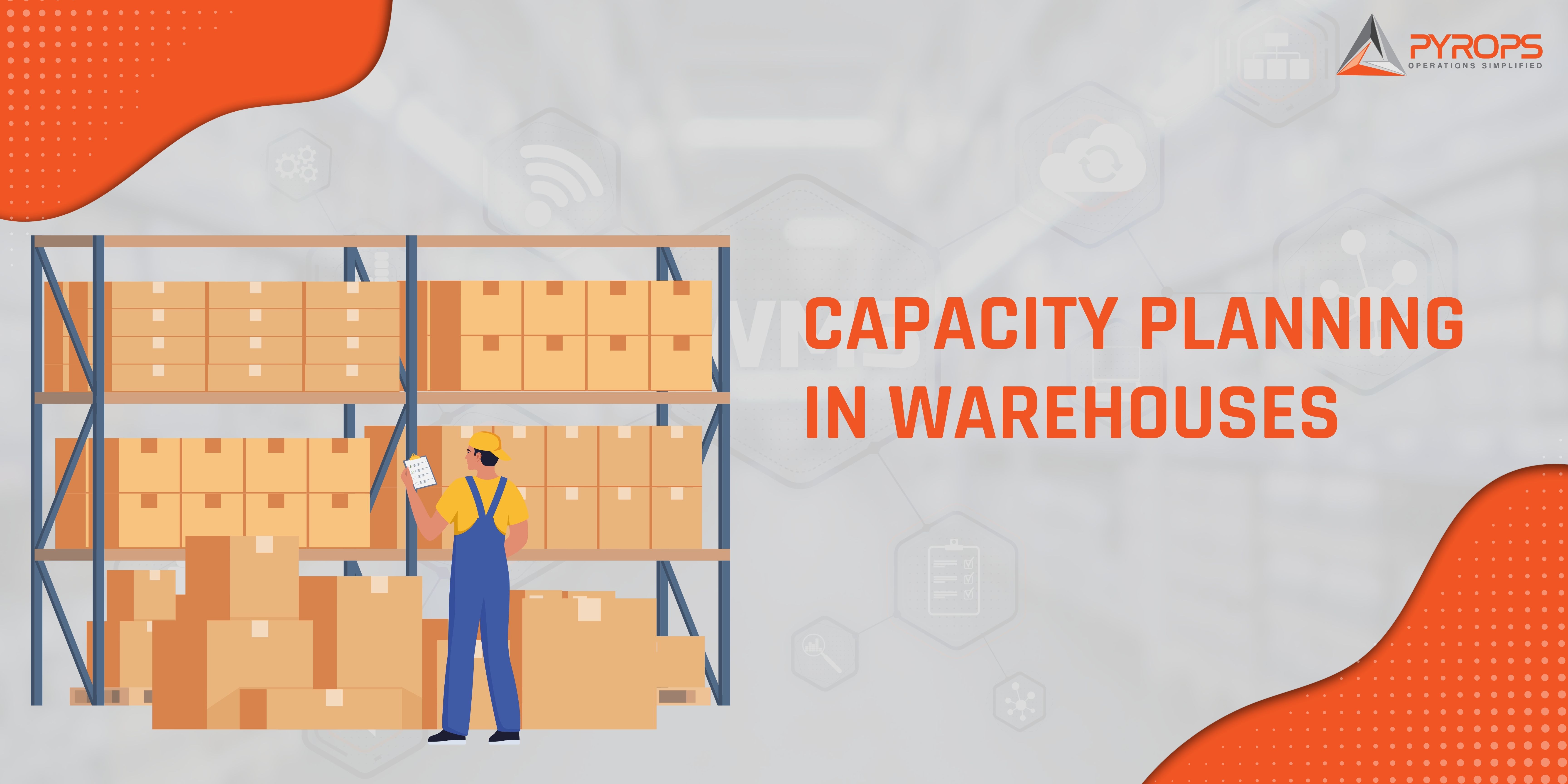 Capacity Planning in Warehouses