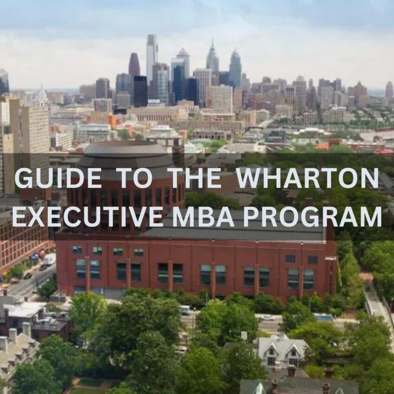 Comprehensive Guide to the Wharton Executive MBA Program
