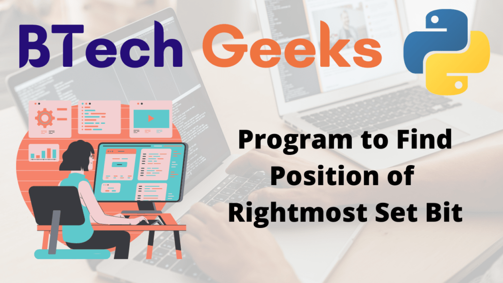 Python Program to Find Position of Rightmost Set Bit Python Programs