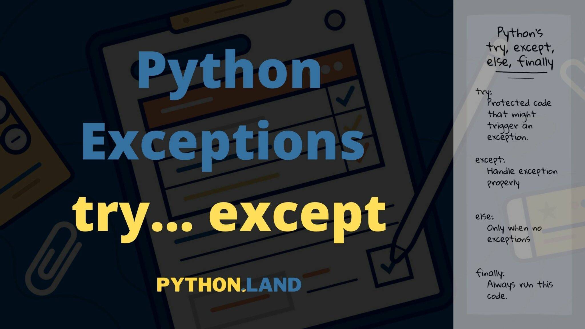 Python Try Except Examples And Best Practices • Python Land Tutorial
