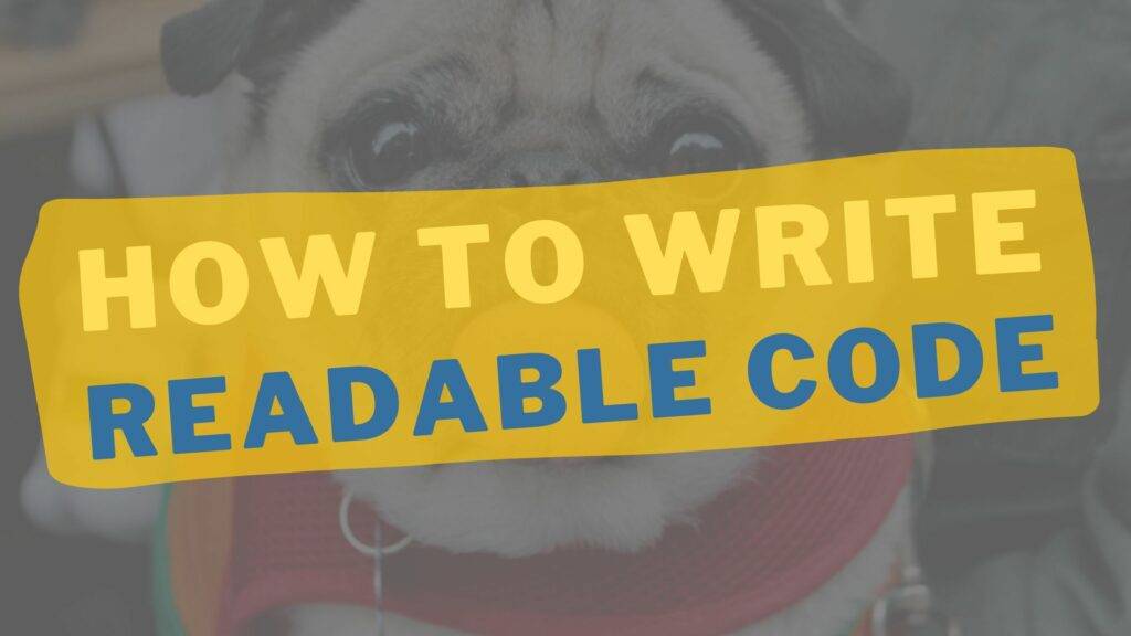 6 Universal Readable Code Tricks To Improve Your Coding Skills • Python