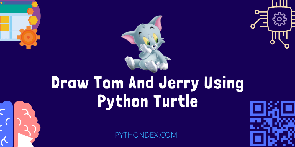 Draw Tom And Jerry Using Python In Turtle Pythondex