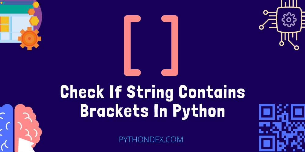 Check If String Contains Brackets In Python Pythondex