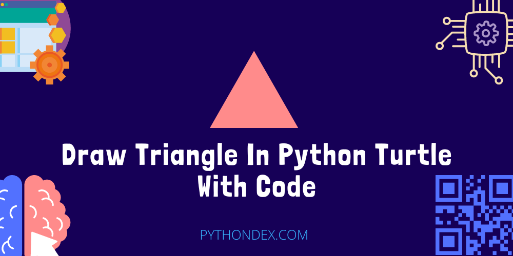Draw Triangle In Python Using Turtle Module Pythondex