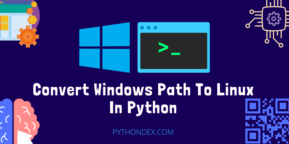 Convert Windows Path To Linux In Python Pythondex