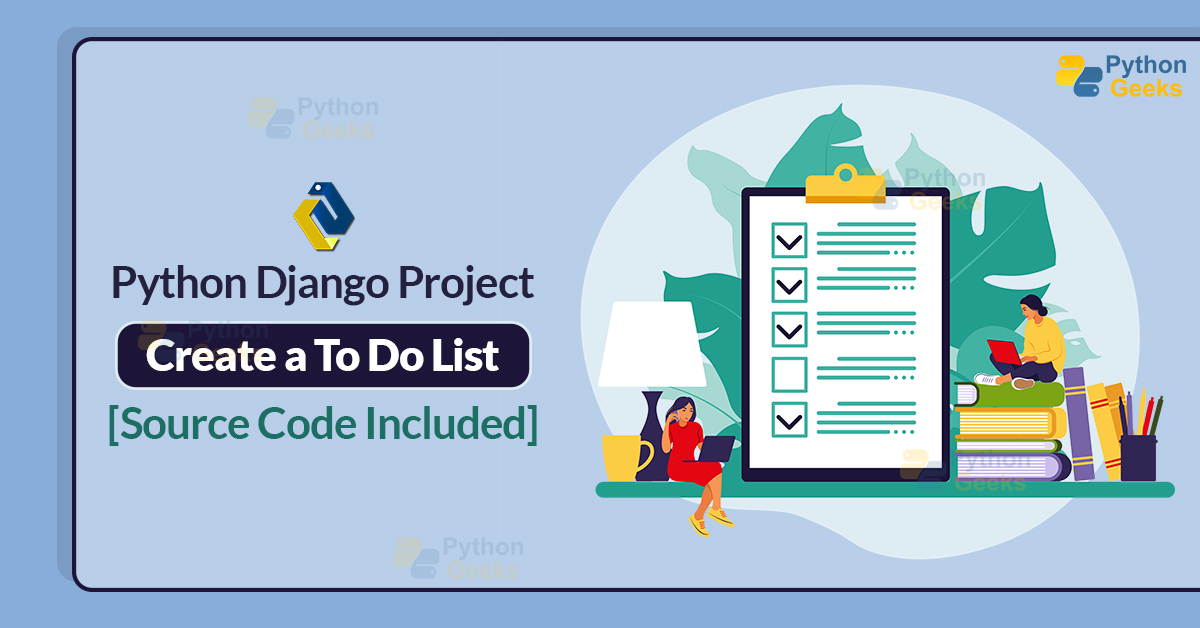 Python ToDo List Create a To Do List using Django Python Geeks
