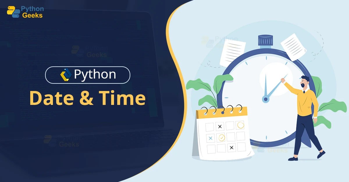 Python datetime Module Python Geeks