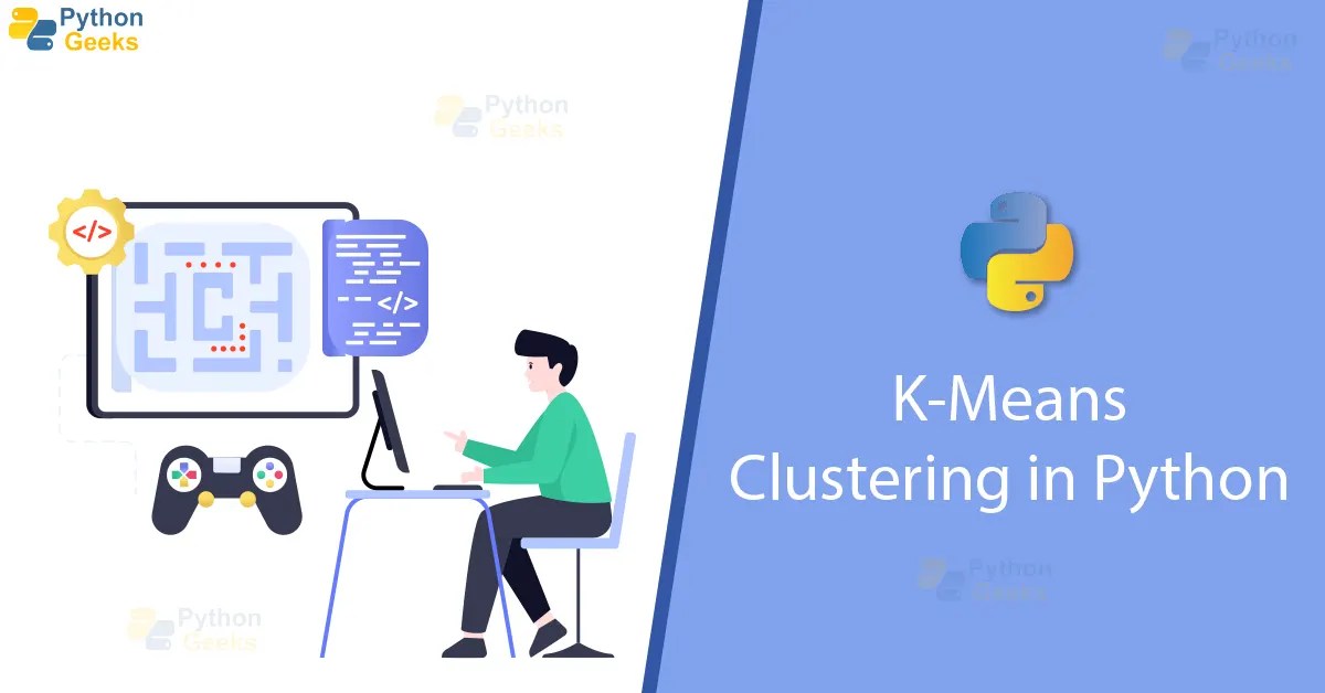 Python's KMeans Clustering Python Geeks
