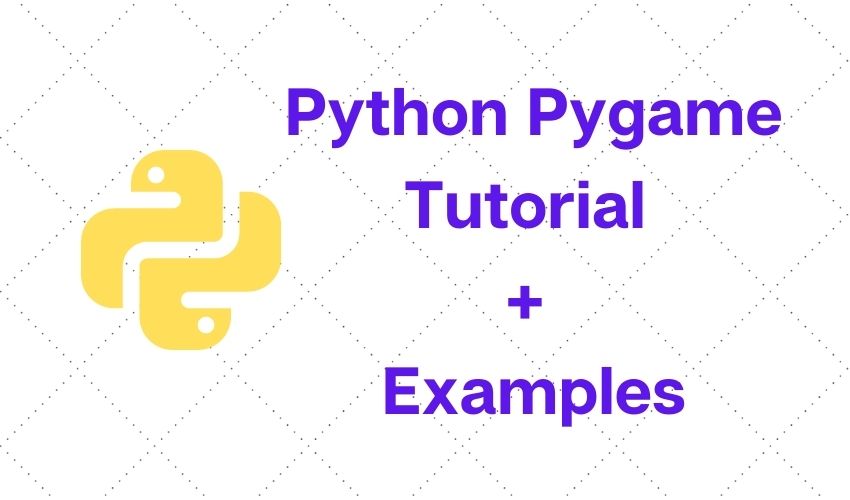 Python Pygame Tutorial + 36 Examples Python Guides