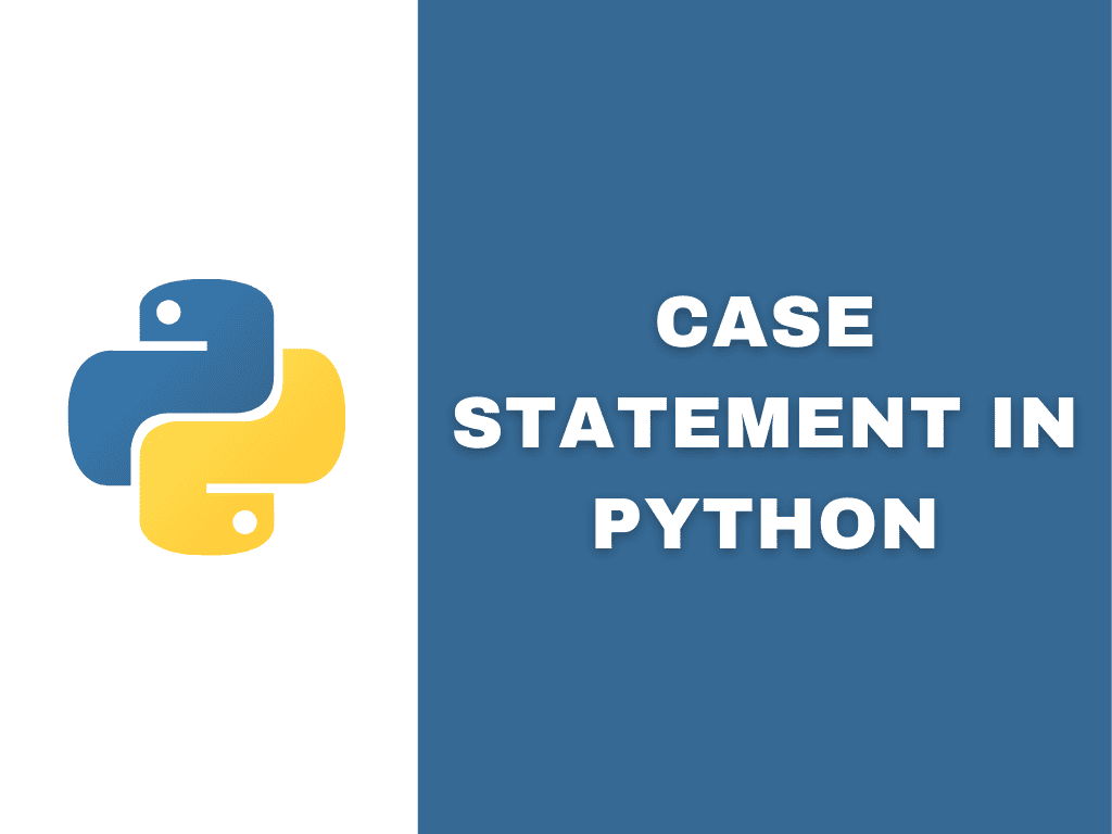 Case Statement In Python Python Guides