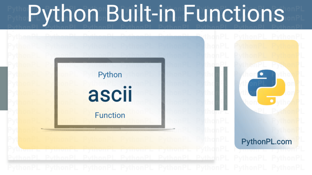 Python ascii Function with Examples PythonPL