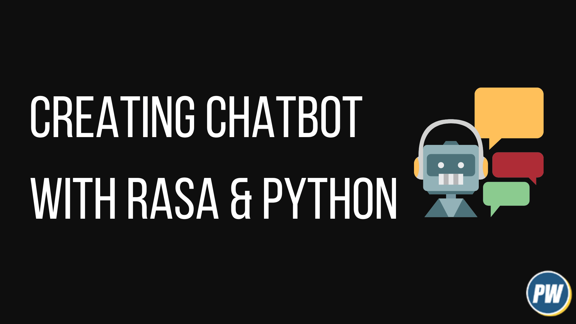 How to Create a ChatBot using Rasa and Python — A StepbyStep Guide