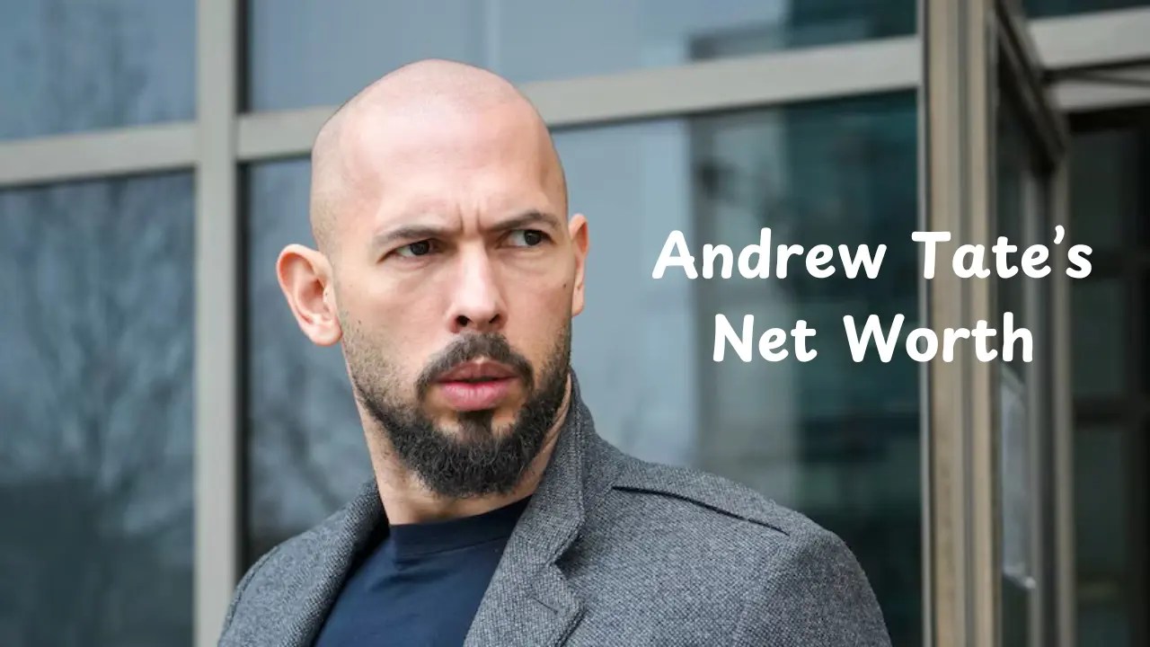 Andrew Tate’s Net Worth 2025 Sources & Lifestyle for 2025
