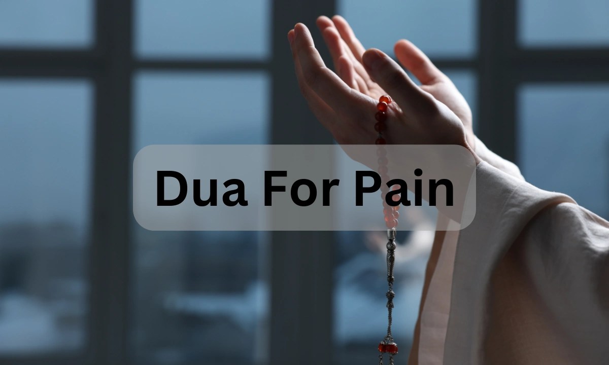 Effective Dua For Pain Relief Find Quick Relief Here