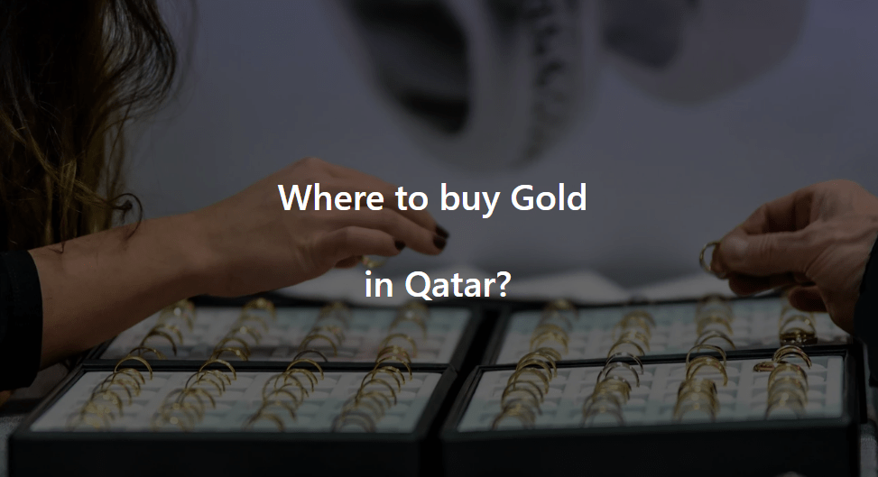 Where to buy Gold in Qatar in 2023 Gold shops in Doha Qatar Qatar