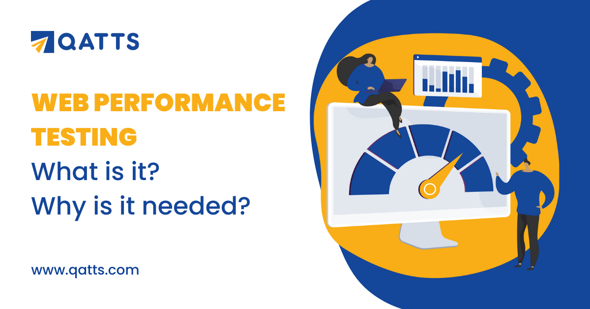 site Application Performance Testing What is it and Why is it needed? QATTS Resources