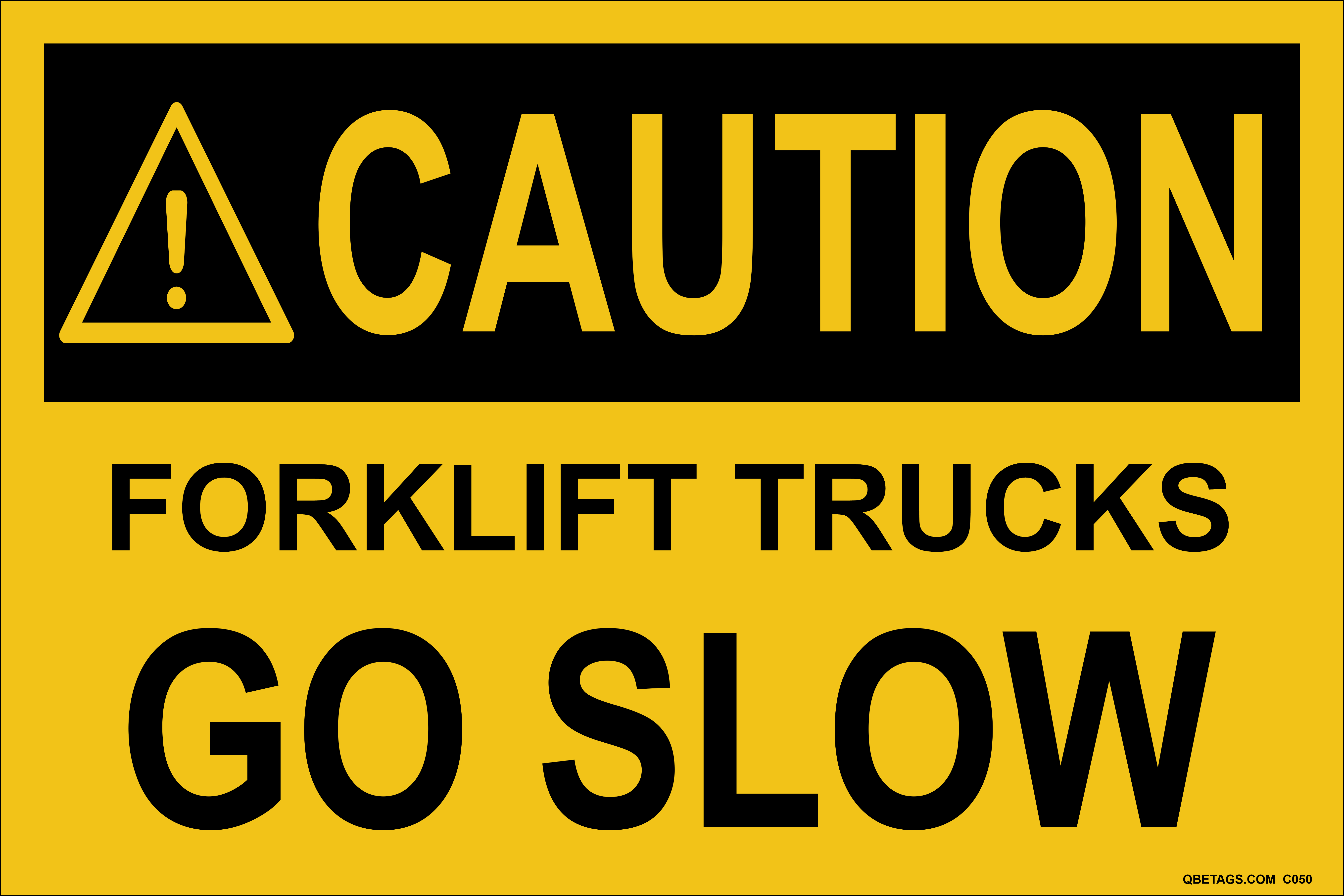 Caution Forklift Trucks Go Slow FAST PRODUCTION! SHIPS WITHIN 48 HOURS!