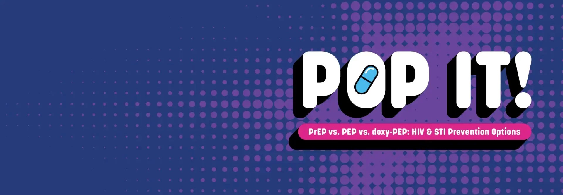 HIV and STI Prevention Options PrEP, PEP, and DoxyPEP Explained Q