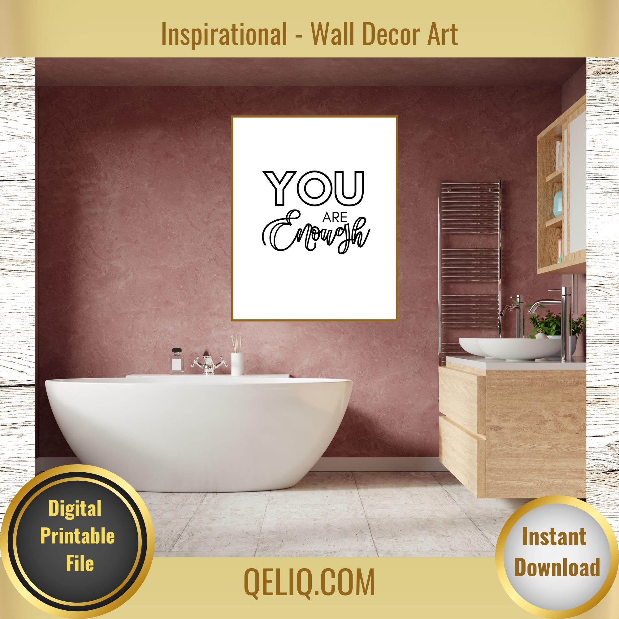 You Are Enough Inspirational Quote Bathroom Wall Decor Printable QeliQ