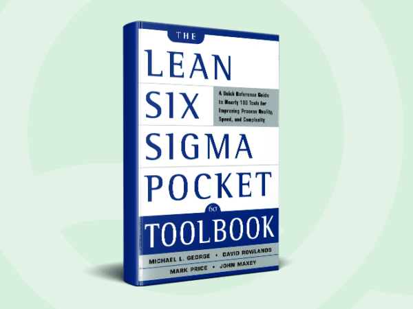 The Lean Six Sigma Pocket Toolbook: A Quick Reference Guide to.