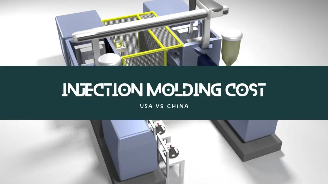 How much does Injection Molding Cost? USA Vs China