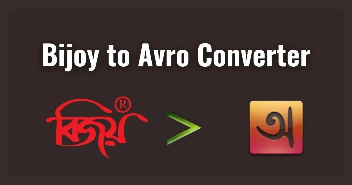 Bijoy to Avro Converter [বিজয় টু অভ্র কনভার্টার]