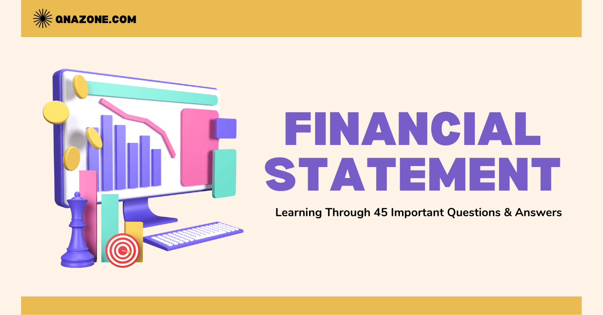 45 Important Financial Statement Questions and Answers [With PDF] QnA