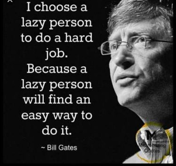 bill gates lazy person Do You Agree That 'Lazy People Have Creative Ideas'? Why? - Quora