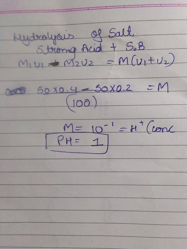 What is the pH of a solution by mixing 50 ml of 0.4N HCL and 50 ml 0.2