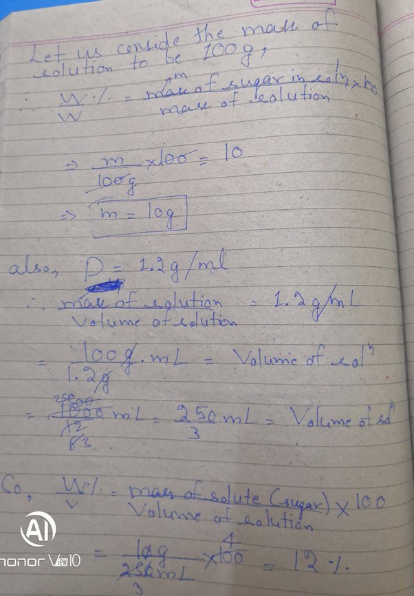 A sugar solution is 10 (W/W). What is (W/V) if the density of the
