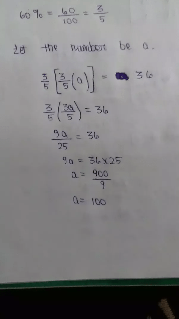 If 60 of 3/5 of a number is 36 then the number is? Quora