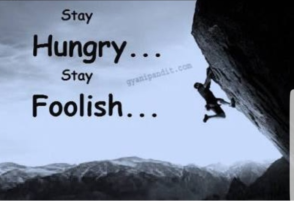 ⚡ Stay hungry stay foolish essay. Stay Hungry Stay Foolish. 20190120