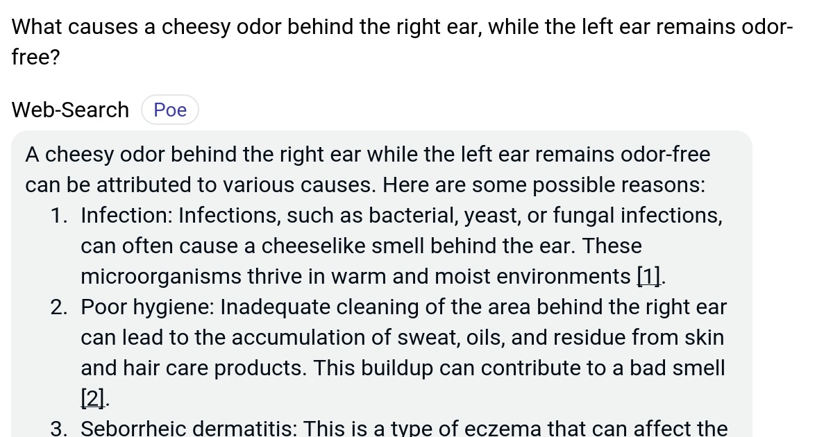 What causes a cheesy odor behind the right ear, while the left ear